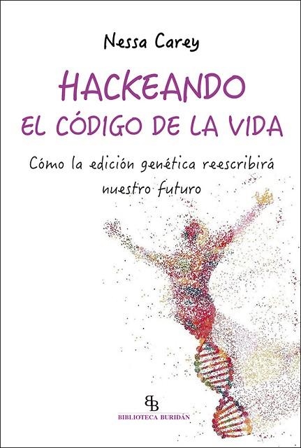 HACKEANDO EL CÓDIGO DE LA VIDA | 9788418550171 | CAREY, NESSA | Llibreria La Gralla | Llibreria online de Granollers
