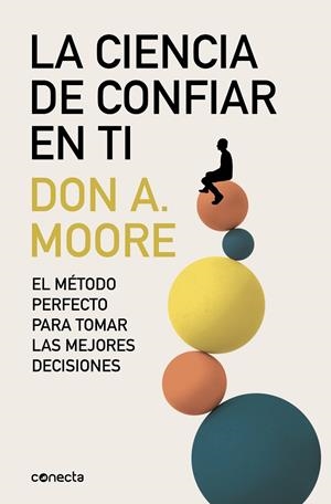 CIENCIA DE CONFIAR EN TI, LA | 9788416029440 | MOORE, DR. DON A. | Llibreria La Gralla | Llibreria online de Granollers