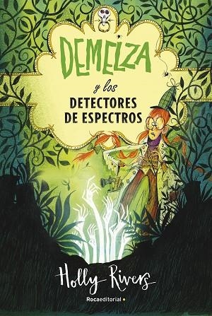 DEMELZA Y LOS DETECTORES DE ESPECTROS | 9788418014550 | RIVERS, HOLLY | Llibreria La Gralla | Llibreria online de Granollers