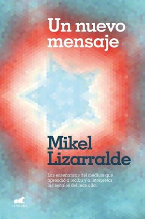 UN NUEVO MENSAJE | 9788418045080 | LIZARRALDE, MIKEL | Llibreria La Gralla | Librería online de Granollers