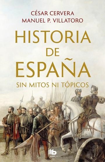 HISTORIA DE ESPAÑA SIN MITOS NI TÓPICOS (BOLSILLO) | 9788413142395 | CERVERA, CÉSAR/VILLATORO, MANUEL P. | Llibreria La Gralla | Llibreria online de Granollers