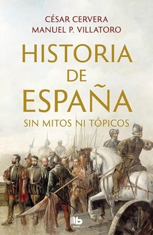 HISTORIA DE ESPAÑA SIN MITOS NI TÓPICOS (BOLSILLO) | 9788413142395 | CERVERA, CÉSAR/VILLATORO, MANUEL P. | Llibreria La Gralla | Librería online de Granollers