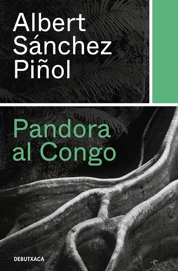 PANDORA AL CONGO (BUTXACA) | 9788418132346 | SÁNCHEZ PIÑOL, ALBERT | Llibreria La Gralla | Llibreria online de Granollers