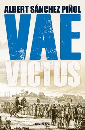 VAE VICTUS (BUTXACA) | 9788418132803 | SÁNCHEZ PIÑOL, ALBERT | Llibreria La Gralla | Librería online de Granollers