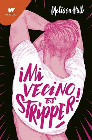 MI VECINO ES STRIPPER! | 9788418318702 | HALL, MELISSA | Llibreria La Gralla | Librería online de Granollers