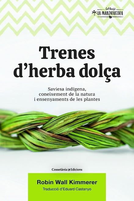 TRENES D'HERBA DOLÇA | 9788490349960 | WALL KIMMERER, ROBIN | Llibreria La Gralla | Llibreria online de Granollers