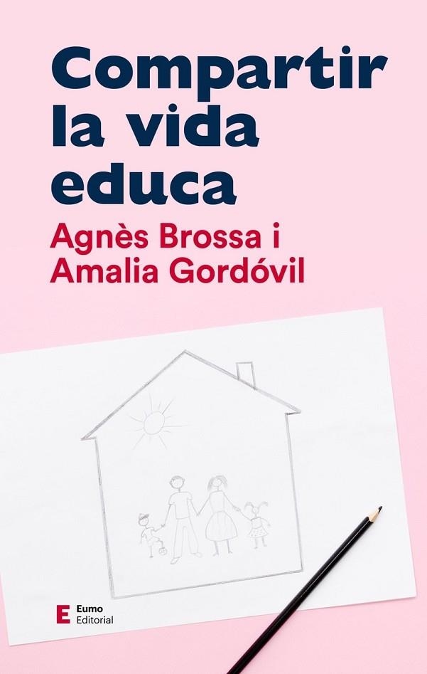 COMPARTIR LA VIDA EDUCA | 9788497667104 | GORDÓVIL MERINO, AMALIA/BROSSA MARÍ, AGNÈS | Llibreria La Gralla | Llibreria online de Granollers