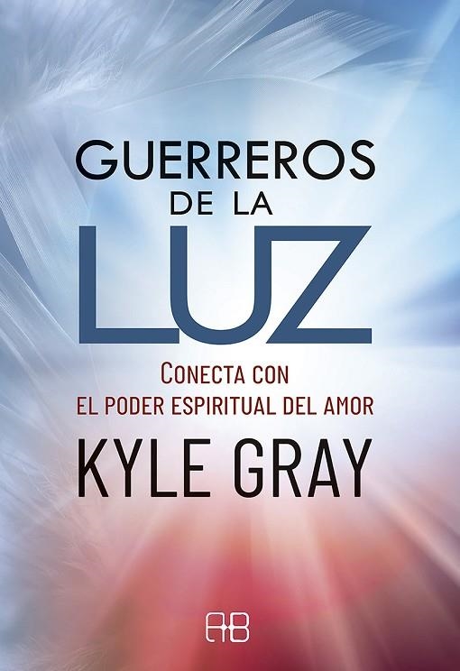 GUERREROS DE LA LUZ | 9788417851231 | GRAY, KYLE | Llibreria La Gralla | Llibreria online de Granollers