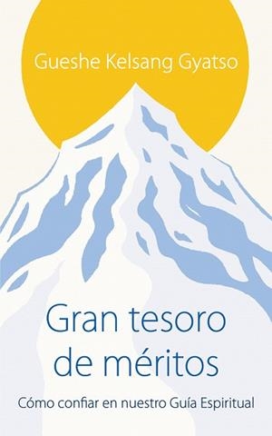 GRAN TESORO DE MÉRITOS | 9788418368868 | GUESHE KELSANG GYATSO RIMPOCHÉ | Llibreria La Gralla | Librería online de Granollers