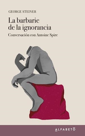 BARBARIE DE LA IGNORANCIA, LA | 9788417951146 | STEINER, GEORGE | Llibreria La Gralla | Librería online de Granollers