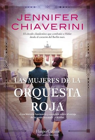 MUJERES DE LA ORQUESTA ROJA, LAS | 9788491395904 | CHIAVERINI, JENNIFER | Llibreria La Gralla | Llibreria online de Granollers