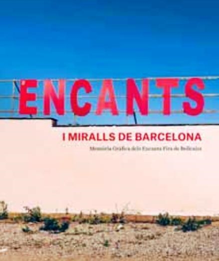 ENCANTS I MIRALLS DE BARCELONA | 9788491562788 | VV.AA | Llibreria La Gralla | Llibreria online de Granollers