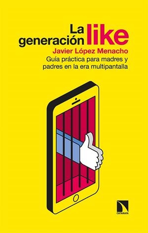 GENERACIÓN LIKE, LA | 9788413521626 | LÓPEZ MENACHO, JAVIER | Llibreria La Gralla | Librería online de Granollers