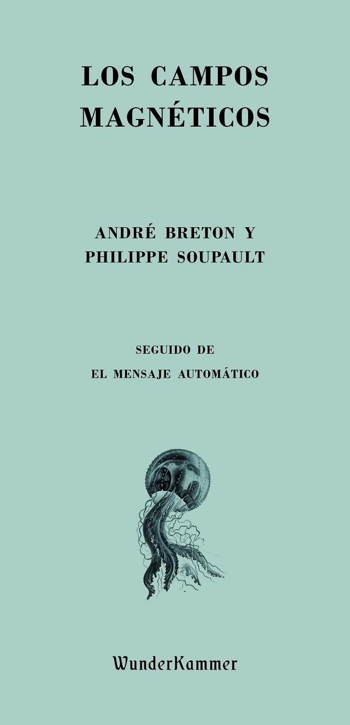 CAMPOS MAGNÉTICOS, LOS | 9788412166064 | BRETON, ANDRÉ/SOUPAULT, PHILIPPE | Llibreria La Gralla | Librería online de Granollers