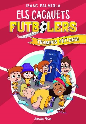 CACAUETS FUTBOLERS 2, ELS. TRAMPES FÈTIDES! | 9788418443534 | ISAAC PALMIOLA | Llibreria La Gralla | Llibreria online de Granollers