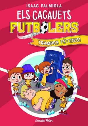CACAUETS FUTBOLERS 2, ELS. TRAMPES FÈTIDES! | 9788418443534 | ISAAC PALMIOLA | Llibreria La Gralla | Librería online de Granollers
