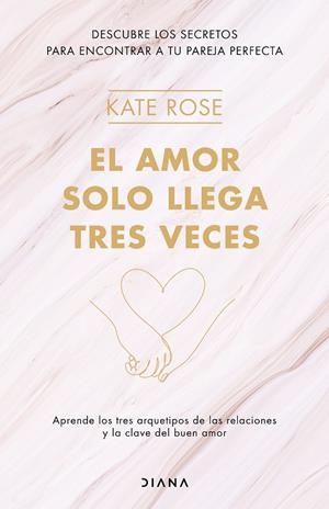 AMOR SOLO LLEGA TRES VECES, EL | 9788418118371 | ROSE, KATE | Llibreria La Gralla | Llibreria online de Granollers