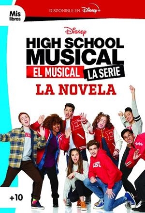 HIGH SCHOOL MUSICAL. EL MUSICAL. LA SERIE. LA NOVELA | 9788418335136 | DISNEY | Llibreria La Gralla | Llibreria online de Granollers