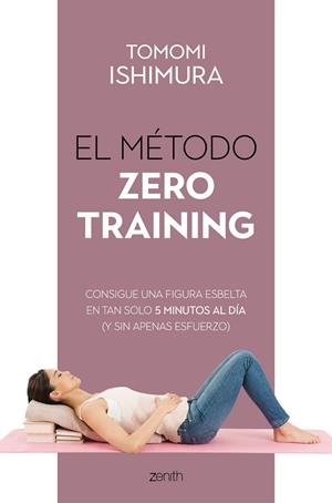 MÉTODO ZERO TRAINING, EL | 9788408236085 | ISHIMURA, TOMOMI | Llibreria La Gralla | Llibreria online de Granollers