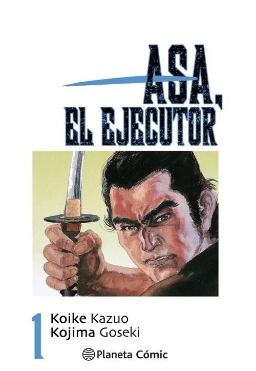 ASA EL EJECUTOR Nº 01/10 | 9788491460480 | KOIKE, KAZUO/KOJIMA, GOSEKI | Llibreria La Gralla | Librería online de Granollers