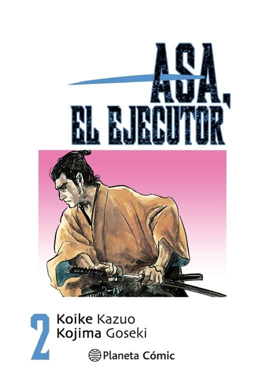 ASA EL EJECUTOR Nº 02/10 | 9788491460497 | KOIKE, KAZUO/KOJIMA, GOSEKI | Llibreria La Gralla | Librería online de Granollers