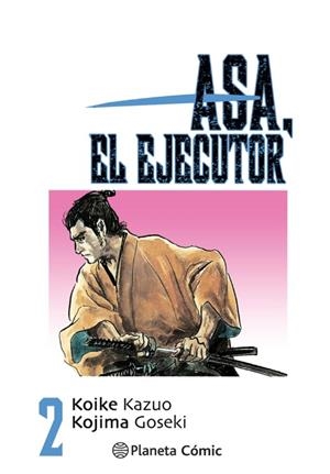 ASA EL EJECUTOR Nº 02/10 | 9788491460497 | KOIKE, KAZUO/KOJIMA, GOSEKI | Llibreria La Gralla | Llibreria online de Granollers