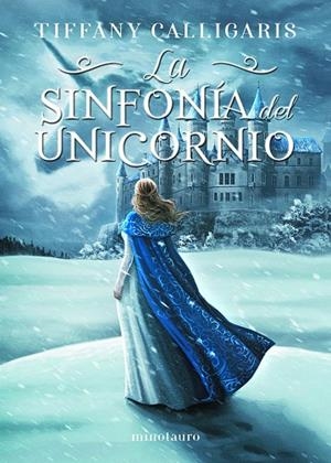 SINFONÍA DEL UNICORNIO Nº 01/02, LA | 9788445009208 | CALLIGARIS, TIFFANY | Llibreria La Gralla | Librería online de Granollers