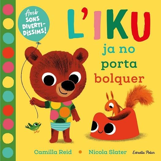 L'IKU JA NO PORTA BOLQUER | 9788418135446 | SLATER, NICOLA | Llibreria La Gralla | Llibreria online de Granollers