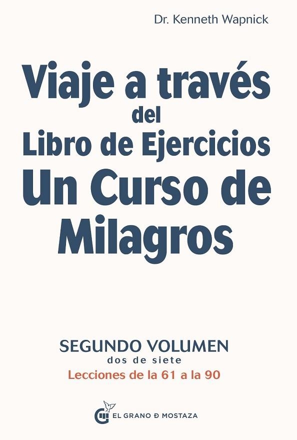 VIAJE A TRAVÉS DEL LIBRO DE EJERCICIOS UN CURSO DE MILAGROS, VOL 2 | 9788412249811 | WAPNICK, KENNETH/IRIBARREN, MIGUEL | Llibreria La Gralla | Llibreria online de Granollers