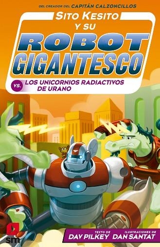 SITO KESITO CONTRA UNICORNIOS RADIACTIVOS DE URANO | 9788413189505 | PILKEY, DAV | Llibreria La Gralla | Librería online de Granollers