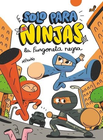 SOLO PARA NINJAS. FURGONETA NEGRA, LA | 9788413189543 | PUÑO | Llibreria La Gralla | Llibreria online de Granollers