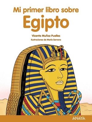 MI PRIMER LIBRO SOBRE EGIPTO | 9788469885529 | MUÑOZ PUELLES, VICENTE | Llibreria La Gralla | Llibreria online de Granollers