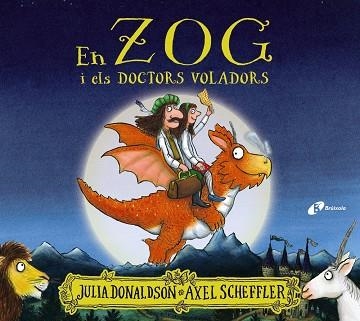 ZOG I ELS DOCTORS VOLADORS, EN | 9788413490403 | DONALDSON, JULIA | Llibreria La Gralla | Librería online de Granollers