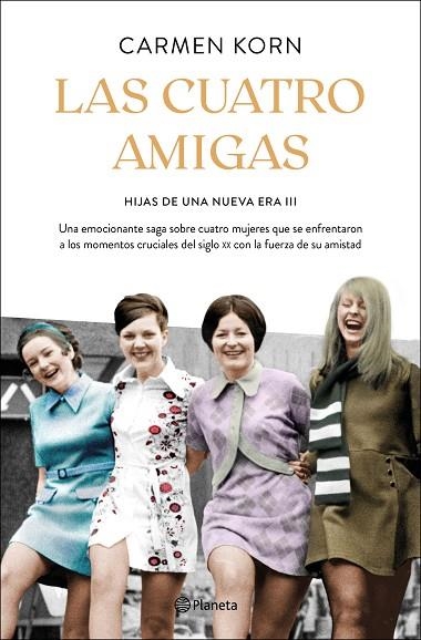 CUATRO AMIGAS, LAS (SAGA HIJAS DE UNA NUEVA ERA 3) | 9788408240105 | KORN, CARMEN | Llibreria La Gralla | Llibreria online de Granollers