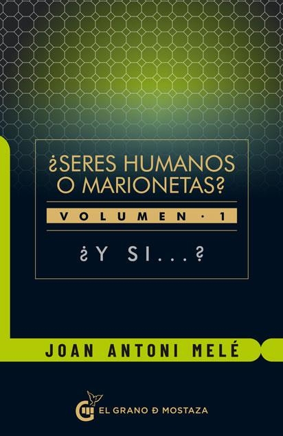 ¿ SERES HUMANOS O MARIONETAS? | 9788412136784 | MELÉ CARTAÑÁ, JOAN ANTONI | Llibreria La Gralla | Llibreria online de Granollers