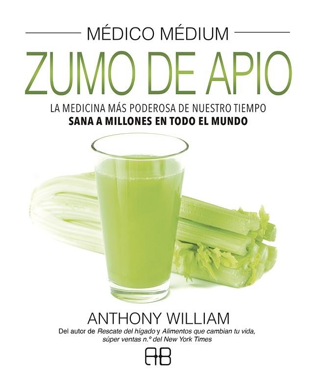 MÉDICO MÉDIUM. ZUMO DE APIO | 9788417851156 | WILLIAM, ANTHONY | Llibreria La Gralla | Librería online de Granollers