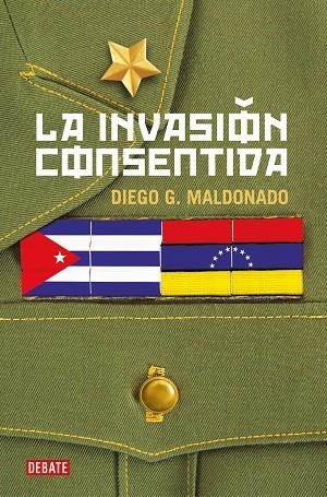 INVASIÓN CONSENTIDA, LA | 9788418006708 | MALDONADO, DIEGO G. | Llibreria La Gralla | Librería online de Granollers