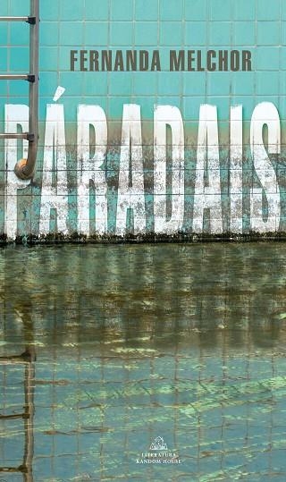 PÁRADAIS | 9788439737711 | MELCHOR, FERNANDA | Llibreria La Gralla | Librería online de Granollers