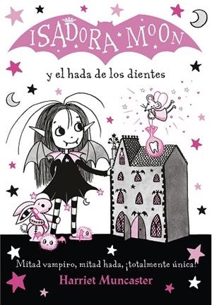 ISADORA MOON Y EL HADA DE LOS DIENTES (ISADORA MOON 10) | 9788420453712 | MUNCASTER, HARRIET | Llibreria La Gralla | Llibreria online de Granollers
