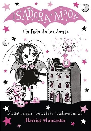 ISADORA MOON I LA FADA DE LES DENTS, LA  (LA ISADORA MOON 10) | 9788420453729 | MUNCASTER, HARRIET | Llibreria La Gralla | Llibreria online de Granollers