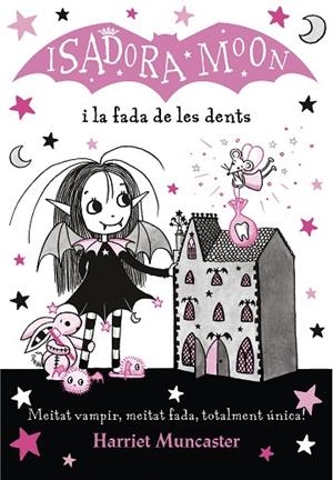 ISADORA MOON I LA FADA DE LES DENTS, LA  (LA ISADORA MOON 10) | 9788420453729 | MUNCASTER, HARRIET | Llibreria La Gralla | Librería online de Granollers