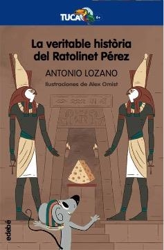 VERITABLE HISTÒRIA DEL RATOLINET PÉREZ, LA | 9788468350080 | LOZANO SAGRERA, ANTONIO | Llibreria La Gralla | Librería online de Granollers