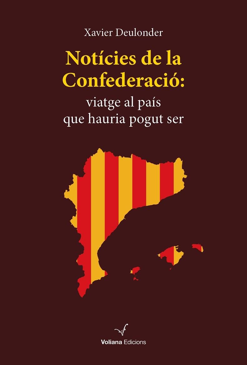 NOTÍCIES DE LA CONFEDERACIÓ | 9788412222869 | DEULONDER CAMINS, XAVIER | Llibreria La Gralla | Llibreria online de Granollers