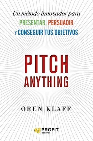 PITCH ANYTHING | 9788417942854 | KLAFF, OREN | Llibreria La Gralla | Llibreria online de Granollers