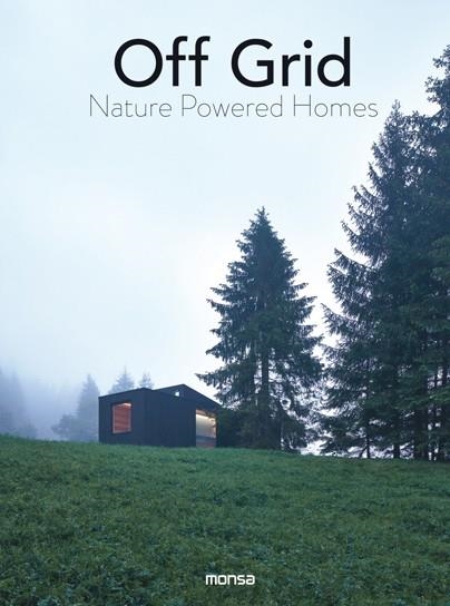 OFF GRID. NATURE POWERED HOMES | 9788417557256 | Llibreria La Gralla | Llibreria online de Granollers