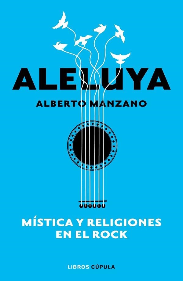 ALELUYA. MÍSTICA Y RELIGIONES EN EL ROCK | 9788448026547 | MANZANO, ALBERTO | Llibreria La Gralla | Llibreria online de Granollers