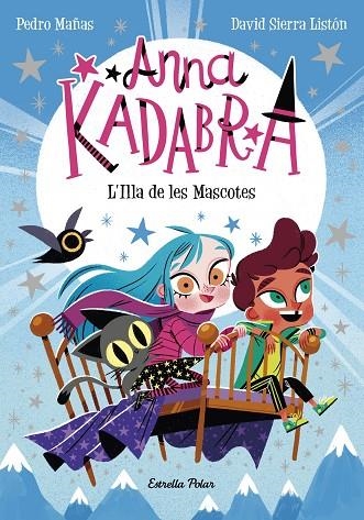 ANNA KADABRA 5. L'ILLA DE LES MASCOTES | 9788418443602 | MAÑAS, PEDRO/SIERRA LISTÓN, DAVID | Llibreria La Gralla | Llibreria online de Granollers