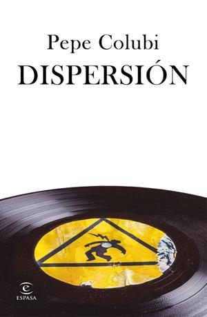 DISPERSIÓN | 9788467060829 | COLUBI, PEPE | Llibreria La Gralla | Librería online de Granollers