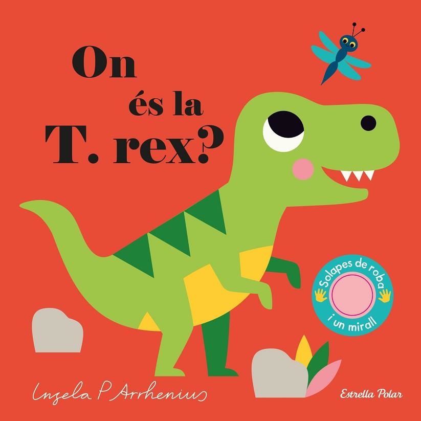 ON ÉS LA T. REX? | 9788418135583 | ARRHENIUS, INGELA P. | Llibreria La Gralla | Librería online de Granollers