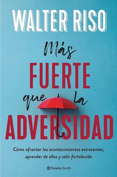 MÁS FUERTE QUE LA ADVERSIDAD | 9788408236955 | RISO, WALTER | Llibreria La Gralla | Librería online de Granollers